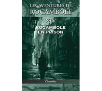 Pierre Alexis P Les aventures de Rocambole XIV: Rocambole en (Copertina rigida)