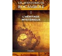 Pierre Alexis Ponson Du Terrail Les aventures de Rocambole I (Tascabile)