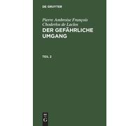 Pierre Ambroise Pierre Ambroise François Choderlos de Laclos: (Copertina rigida)