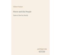 Pierre and His People: Tales of the Far North