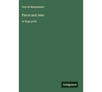 Pierre and Jean: in large print
