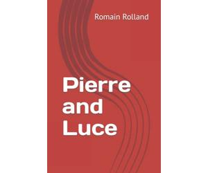 Pierre and Luce: Romain Rolland
