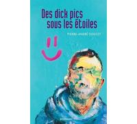 Pierre-André Doucet Des dick pics sous les étoiles (Tascabile)