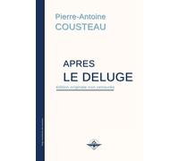 Pierre-Antoine Cousteau Après le déluge (Tascabile)