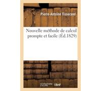 Pierre-Antoine Nouvelle méthode de calcul prompte et facile: Opérat (Tascabile)