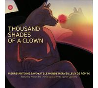 Pierre-Antoine Savoyat/Le Monde Merveilleux de Pep Thousand Shades of a Cl (CD)