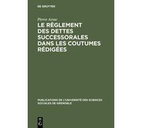 Pierre Arsac Le règlement des dettes successorales dans les c (Copertina rigida)