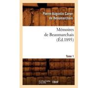 Pierre-Augustin Beaumarcha Mémoires de Beaumarchais. Tome 1 (Éd.189 (Tascabile)
