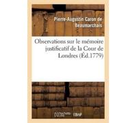 Pierre-Augustin Caron Observations Sur Le Mémoire Justificatif de la (Tascabile)
