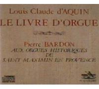 Pierre Bardon - D'aquin: Libro Di Natale Per Organo