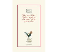 Pierre Bayard L Wie man über Bücher spricht, die man nicht ge (Copertina rigida)