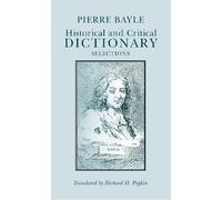 Pierre Bayle Historical and Critical Dictionary (Tascabile) Hackett Classics