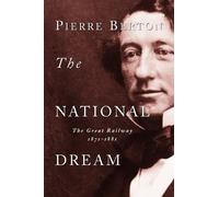 Pierre Berton The National Dream (Tascabile)