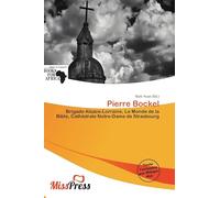 Pierre Bockel: Brigade Alsace-Lorraine, Le Monde de la Bible, Cathédrale Notre-Dame de Strasbourg