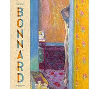 Pierre Bonnard, 1867-1947: Peindre l'Arcadie