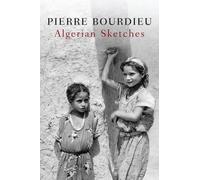 Pierre Bourdieu Algerian Sketches (Tascabile)