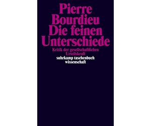 Pierre Bourdieu Bernd Die feinen Unterschiede. Kritik der gesellscha (Tascabile)