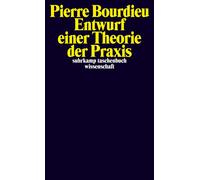 Pierre Bourdieu Entwurf einer Theorie der Praxis: auf der ethnologis (Tascabile)