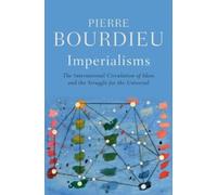 Pierre Bourdieu Imperialisms (Copertina rigida)