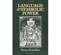 Pierre Bourdieu Language and Symbolic Power (Tascabile)
