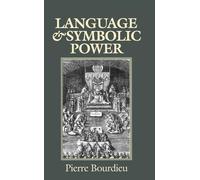 Pierre Bourdieu Language and Symbolic Power (Tascabile)
