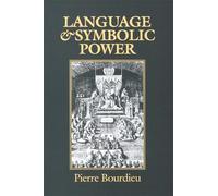 Pierre Bourdieu Language and Symbolic Power (Tascabile)