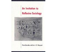 Pierre Bourdieu Loïc Wacquant An Invitation to Reflexive Sociology (Tascabile)