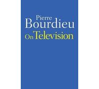Pierre Bourdieu On Television (Tascabile)