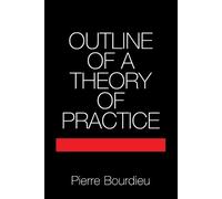 Pierre Bourdieu Outline of a Theory of Practice (Tascabile)