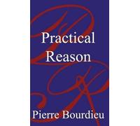 Pierre Bourdieu Practical Reason (Copertina rigida)