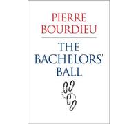 Pierre Bourdieu The Bachelors' Ball (Copertina rigida)