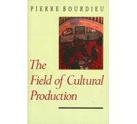 Pierre Bourdieu The Field of Cultural Production (Tascabile)