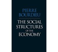 Pierre Bourdieu The Social Structures of the Economy (Tascabile)