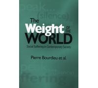 Pierre Bourdieu The Weight of the World (Tascabile)