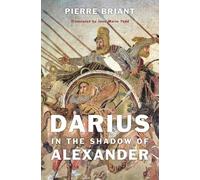 Pierre Briant Darius in the Shadow of Alexander (Copertina rigida)