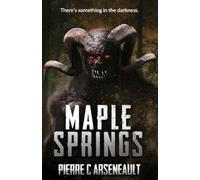 Pierre C Arseneault Maple Springs (Tascabile)