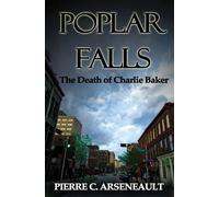 Pierre C Arseneault Poplar Falls (Tascabile)