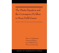 Pierre Cardaliaguet Pierre-Louis The Master Equation and the Conve (Tascabile)