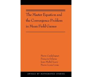 Pierre Cardaliaguet Pierre-Louis The Master Equation and the Conve (Tascabile)