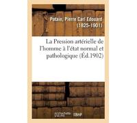 Pierre Carl Edo La Pression artérielle de l'homme à l'état normal et (Tascabile)