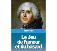 Pierre Carlet De Chamblain De Marivau Le Jeu de l'amour et du hasar (Tascabile)