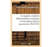 Pierre Charles La Saignée, Maladies Inflammatoires Et Action de l'É (Tascabile)