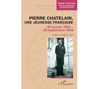Pierre Chatelain, une jeunesse française: 28 janvier 1924 - 28 septembre 1944
