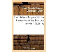 Pierre Choderlo Les Liaisons Dangereuses, Ou Lettres Recueillies Dan (Tascabile)