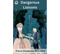 Pierre Choderlos De Laclos Dangerous Liaisons (Copertina rigida)