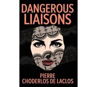 Pierre Choderlos de Laclos Dangerous Liaisons (Tascabile)