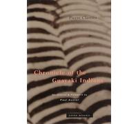 Pierre Clastres Paul Auster Chronicle of the Guayaki Indians (Tascabile)