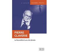 Pierre Claverie. La fecondità di una vita donata