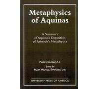 Pierre Conway Mary Michael Spangler Metaphysics of Aquinas (Tascabile)