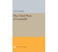 Pierre Corneille Chief Plays of Corneille (Copertina rigida)